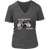 Let that Shit Go!  Open Road Girl Women's Vneck Tee