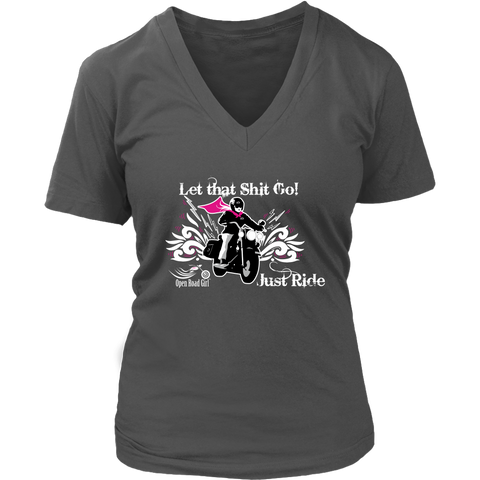Let that Shit Go!  Open Road Girl Women's Vneck Tee