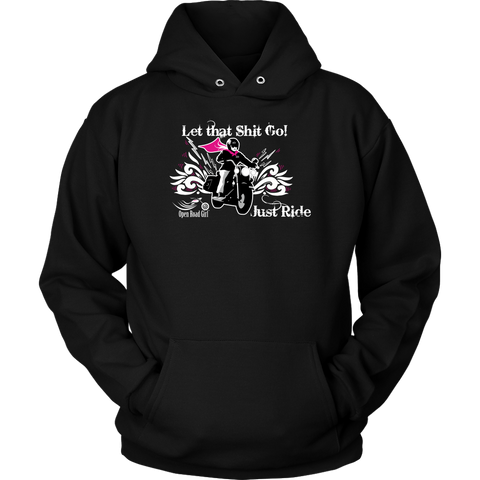 Let that Shit Go!  Open Road Girl (MEN'S STYLE) Pullover Hoodie, 5 COLORS