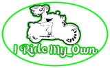 STICKER I Ride My Own Window/Decal Sticker - 2 Sizes