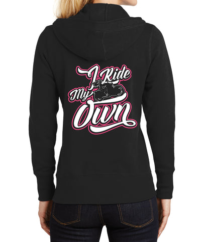 I Ride My Own Ladies Full-Zip Hooded Fleece Jacket, 3 Colors