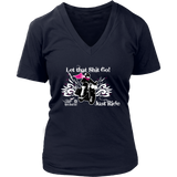 Let that Shit Go!  Open Road Girl Women's Vneck Tee