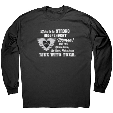 Grey/White Here is to Strong Independent Women UNISEX Long Sleeve Tee,  10 COLORS