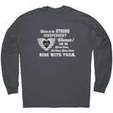 Grey/White Here is to Strong Independent Women UNISEX Long Sleeve Tee,  10 COLORS