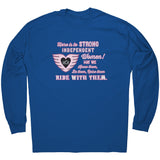 Pink/White Here is to Strong Independent Women UNISEX Long Sleeve Tee, 7 COLORS
