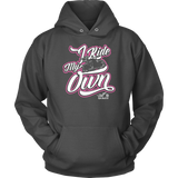 PINK  I RIDE MY OWN UNISEX LONG SLEEVE, SWEATSHIRT OR PULLOVER HOODIE