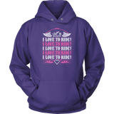 PINK I Love To Ride UNISEX Sweatshirt-Hoodie