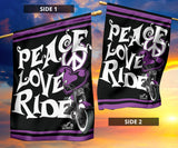 Peace Love Ride Garden or House FLAG ONLY, 7  COLORS