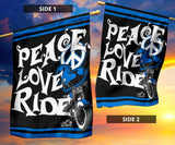 Peace Love Ride Garden or House FLAG ONLY, 7  COLORS