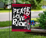 Peace Love Ride Garden or House FLAG ONLY, 7  COLORS