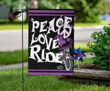 Peace Love Ride Garden or House FLAG ONLY, 7  COLORS
