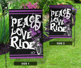 Peace Love Ride Garden or House FLAG ONLY, 7  COLORS
