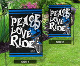 Peace Love Ride Garden or House FLAG ONLY, 7  COLORS
