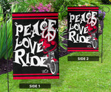 Peace Love Ride Garden or House FLAG ONLY, 7  COLORS