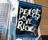 Peace Love Ride Garden or House FLAG ONLY, 7  COLORS