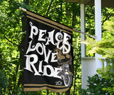 Peace Love Ride Garden or House FLAG ONLY, 7  COLORS