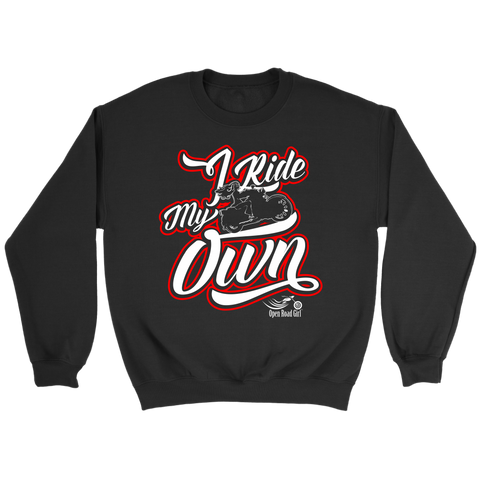 RED I RIDE MY OWN UNISEX LONG SLEEVE, SWEATSHIRT OR PULLOVER HOODIE