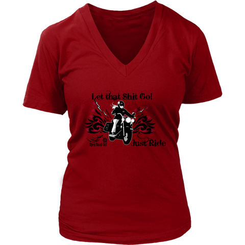Let that Shit Go!  Open Road Girl Women's Vneck Tee