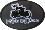 PATCH  I Ride My Own Oval Embroidered Patch, 8 COLORS