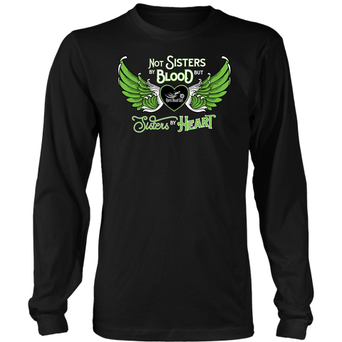 GREEN Not Sisters by Blood...Open Road Girl Long Sleeve UNISEX Tee