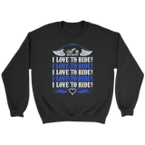 ROYAL BLUE I Love To Ride UNISEX Sweatshirt-Crewneck